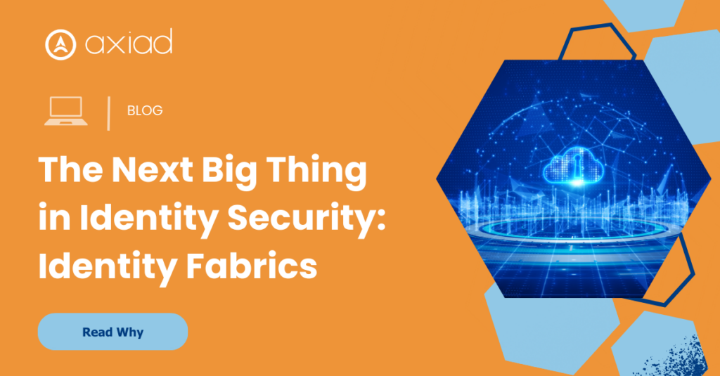 The Next Big Thing in Identity Security is Identity Fabrics